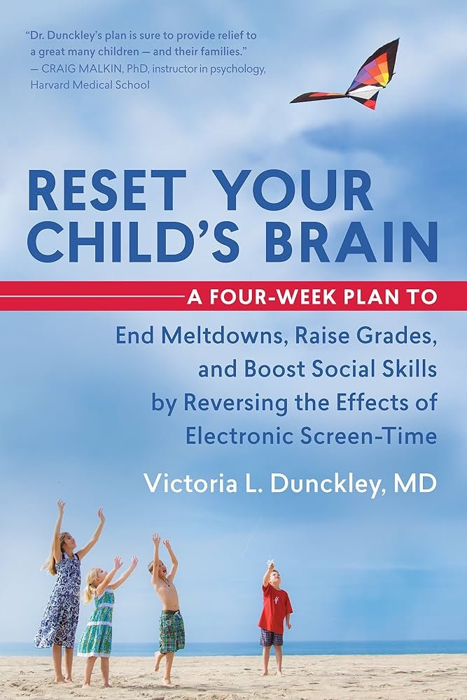 Reset Your Child's Brain: A Four-Week Plan to End Meltdowns, Raise Grades, and Boost Social Skills