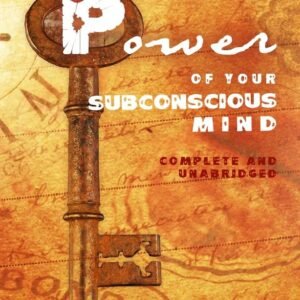 The Power of Your Subconscious Mind