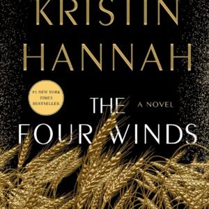 The Four Winds by Kristin Hannah | Historical Fiction Novel
