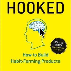 Hooked by Nir Eyal | How to Build Habit-Forming Products