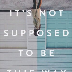 It's Not Supposed to Be This Way by Lysa TerKeurst | Christian Self-Help Book