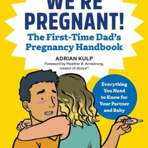 We're Pregnant! by Adrian Kulp | Pregnancy Guide for Dads