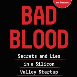 Bad Blood by John Carreyrou | Investigative Business Book