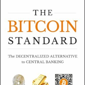 The Bitcoin Standard by Saifedean Ammous | Cryptocurrency & Economics Book