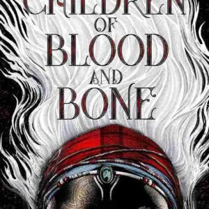 Children of Blood and Bone by Tomi Adeyemi | Fantasy Fiction Novel