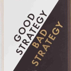 Good Strategy Bad Strategy by Richard Rumelt | Business Strategy Book