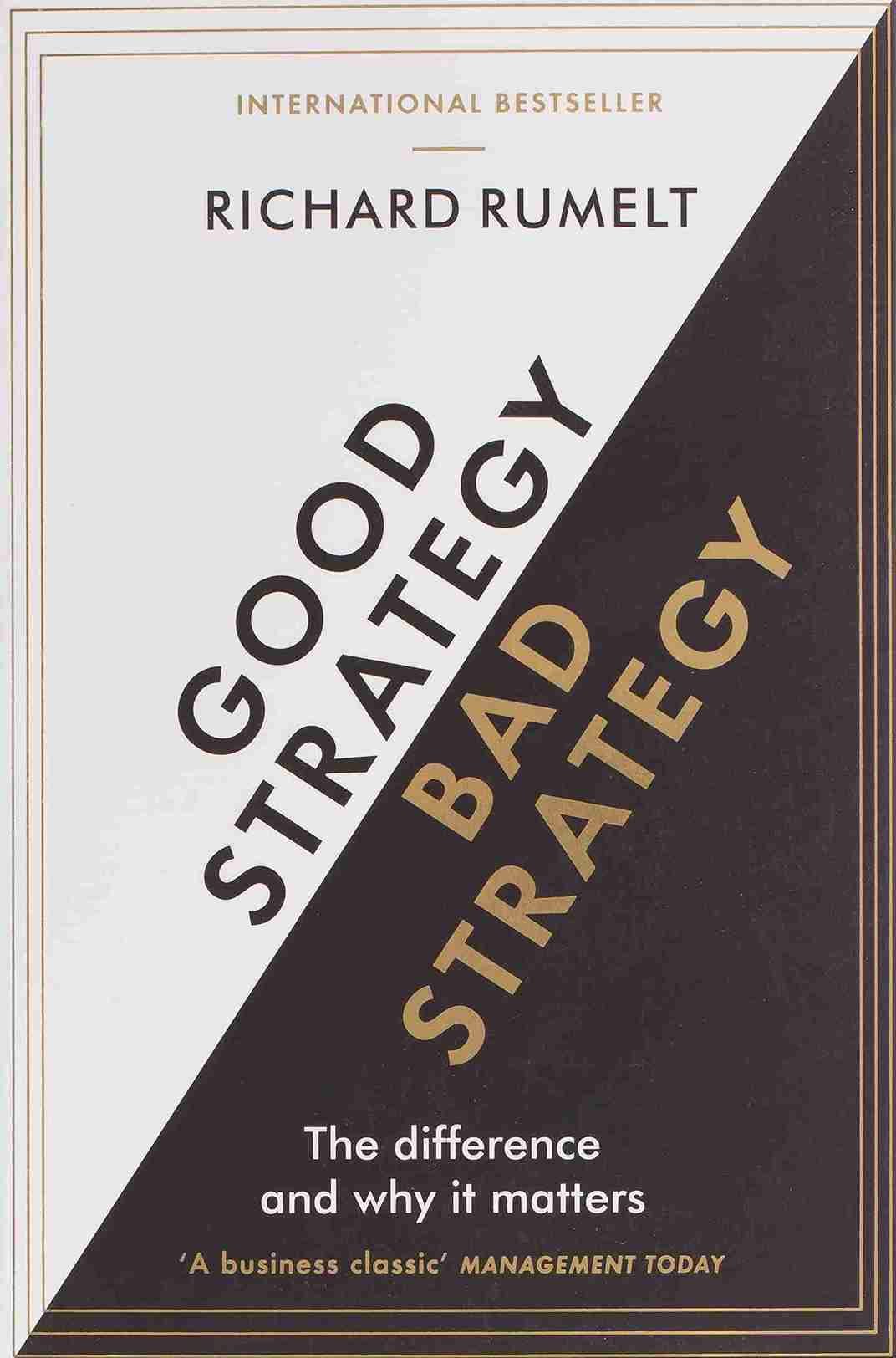 Good Strategy Bad Strategy by Richard Rumelt | Business Strategy Book