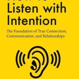 How to Listen with Intention by Patrick King | Communication Skills Book
