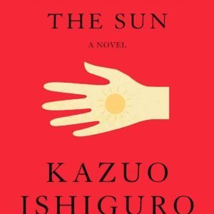 Klara and the Sun by Kazuo Ishiguro | Science Fiction Novel