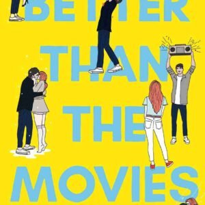 Better Than the Movies by Lynn Painter | Young Adult Romance Novel