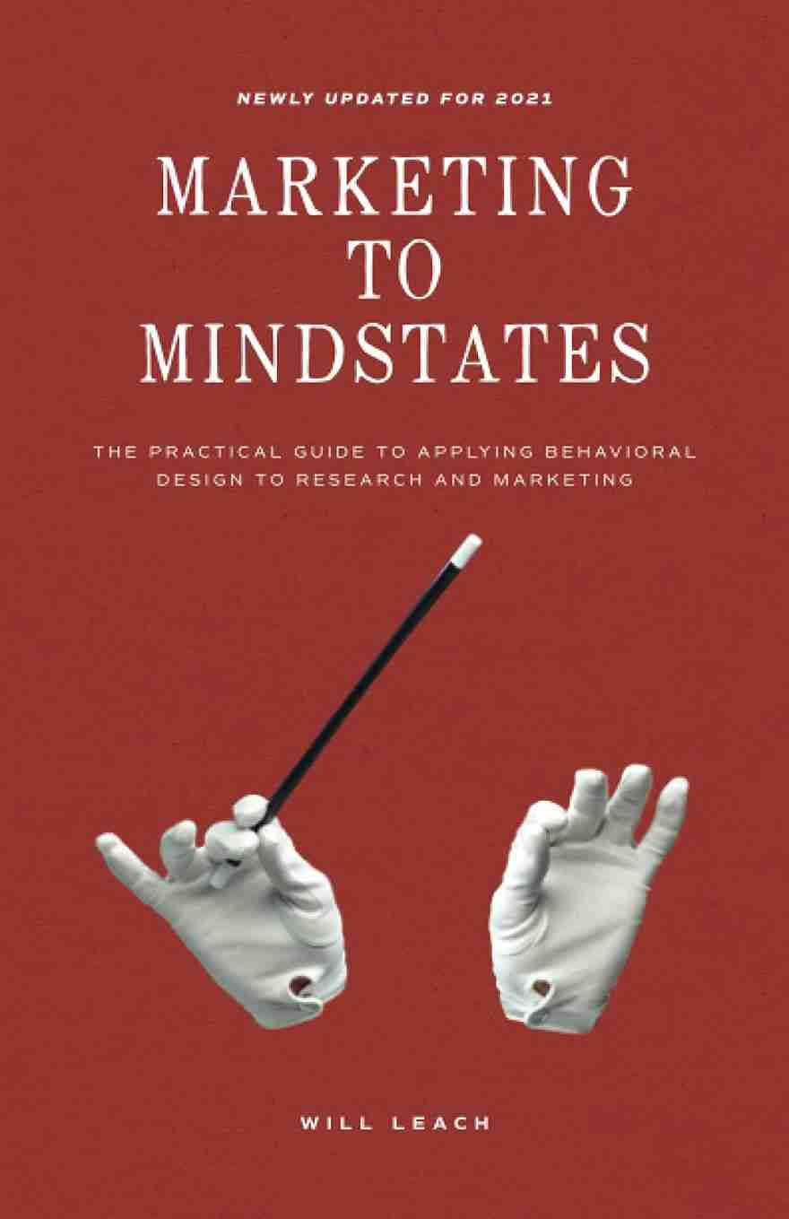 Marketing to Mindstates by Will Leach | Marketing Psychology Book