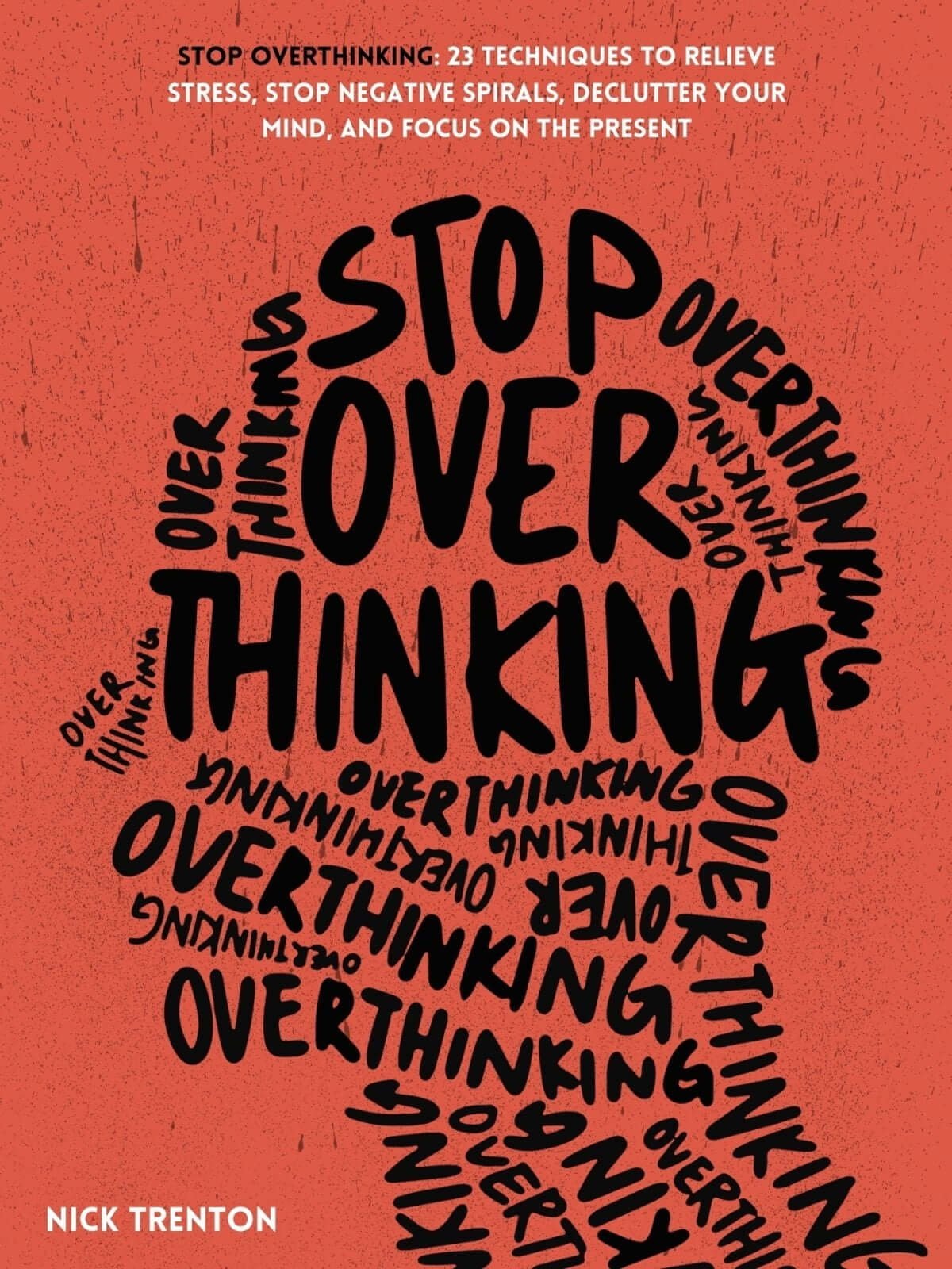 Stop Overthinking by Nick Trenton | The Practical Guide to Stop Spiraling