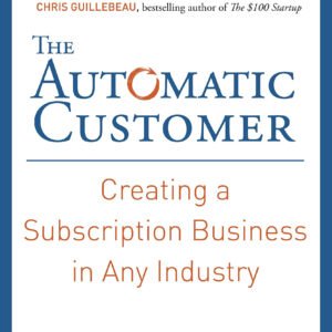 The Automatic Customer by John Warrillow | Creating a Subscription Business
