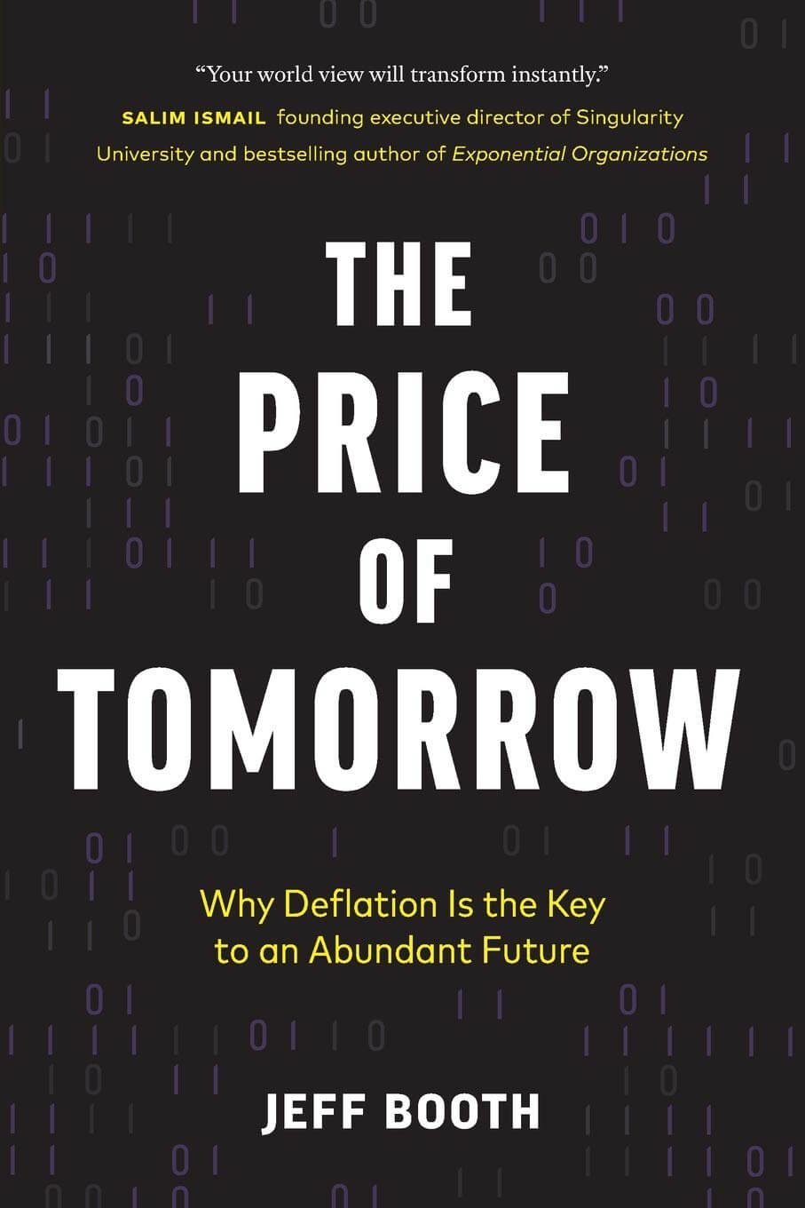 The Price of Tomorrow by Jeff Booth | Why Deflation Is the Key to an Abundant Future