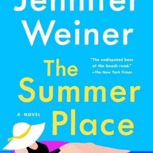 The Summer Place by Jennifer Weiner | A Contemporary Family Drama Novel
