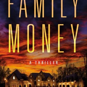 Family Money by Chad Zunker | A Fast-Paced Mystery Thriller
