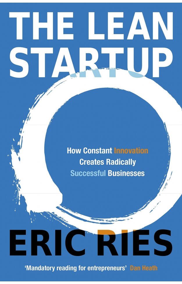The Lean Startup by Eric Ries | How Today's Entrepreneurs Use Continuous Innovation