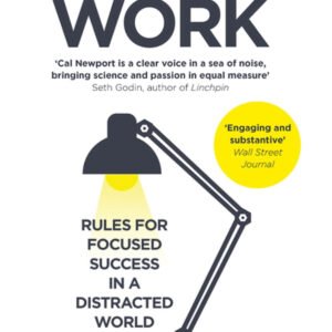 Deep Work by Cal Newport | Rules for Focused Success in a Distracted World