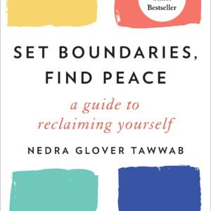 Set Boundaries, Find Peace by Nedra Glover Tawwab | A Guide to Reclaiming Yourself