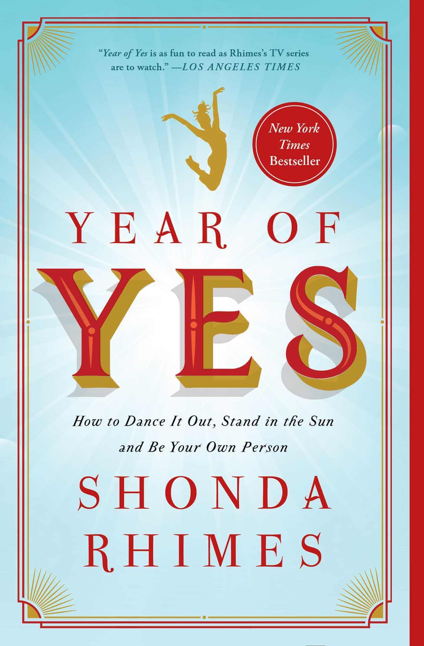 Year of Yes by Shonda Rhimes | How to Dance It Out, Stand in the Sun, and Be Your Own Person