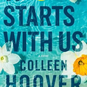 It Starts with Us by Colleen Hoover | Emotional Romance Novel