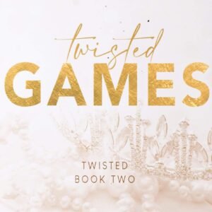 Twisted Games by Ana Huang | A Forbidden Romance Novel