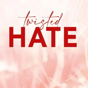 Twisted Hate by Ana Huang | A Rivals to Lovers Romance Novel