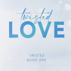 Twisted Love by Ana Huang | A Brother's Best Friend Romance Novel