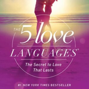 The Five Love Languages by Gary Chapman | The Secret to Love That Lasts