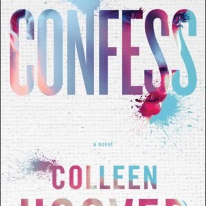 Confess by Colleen Hoover | A Powerful Emotional Romance Novel
