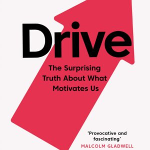 Drive by Daniel H. Pink | The Surprising Truth About What Motivates Us
