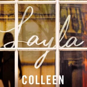 Layla by Colleen Hoover | A Mysterious and Emotional Romance Novel