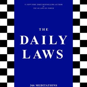 The Daily Laws by Robert Greene | 366 Meditations on Power, Strategy, and Human Nature