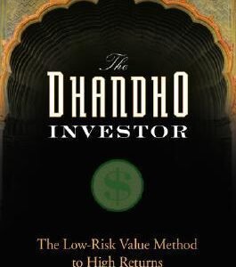 The Dhandho Investor by Mohnish Pabrai | The Low-Risk Value Method to High Returns