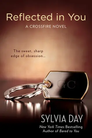 Reflected in You by Sylvia Day | A Passionate Crossfire Series Romance