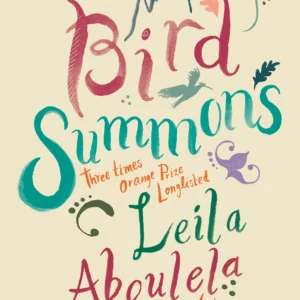 Bird Summons by Leila Aboulela | A Journey of Friendship, Faith, and Self-Discovery
