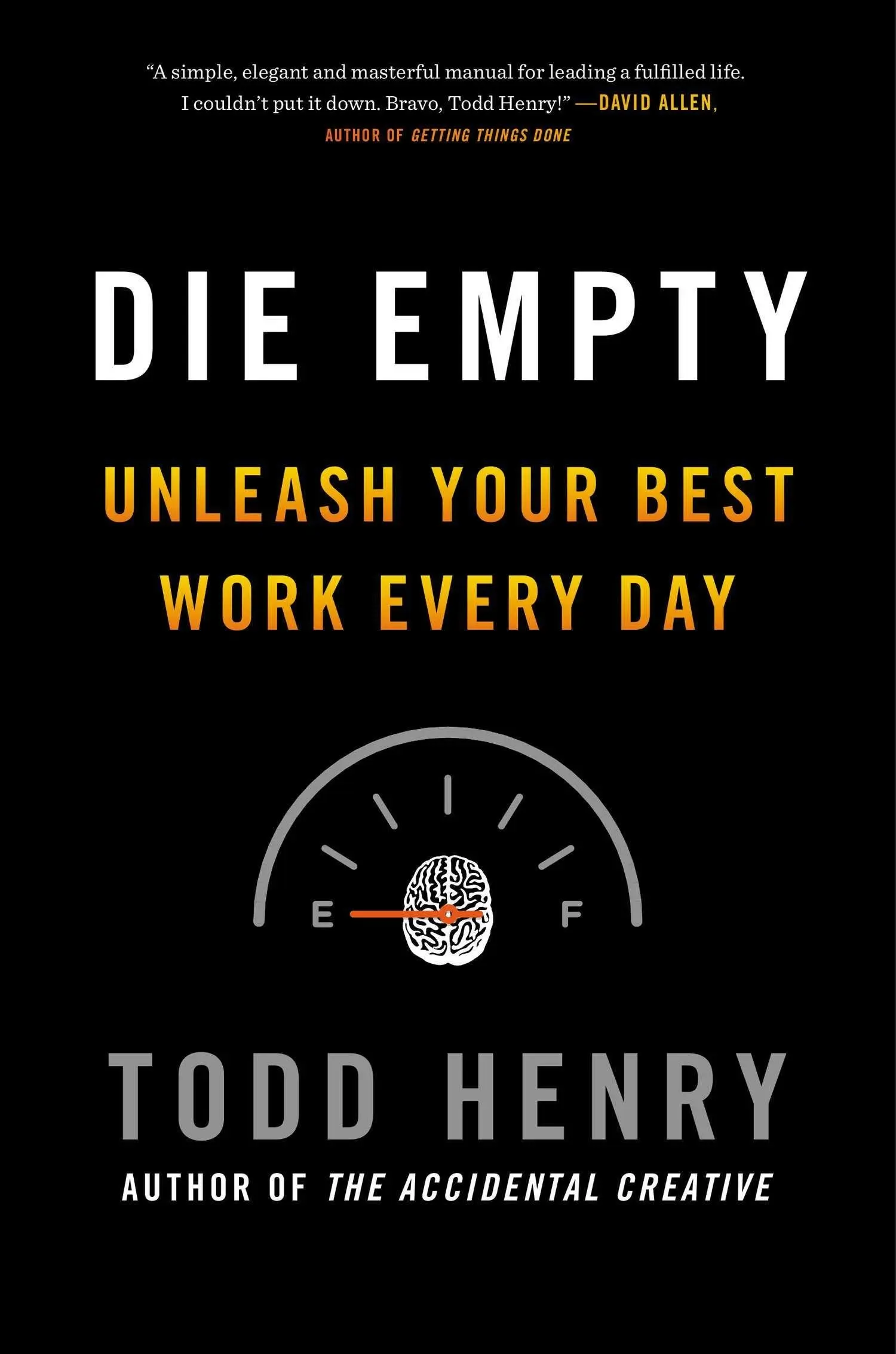 Die Empty by Todd Henry | Unleash Your Best Work Every Day