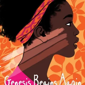 Genesis Begins Again by Alicia D. Williams | A Powerful Middle Grade Novel About Identity and Self-Acceptance
