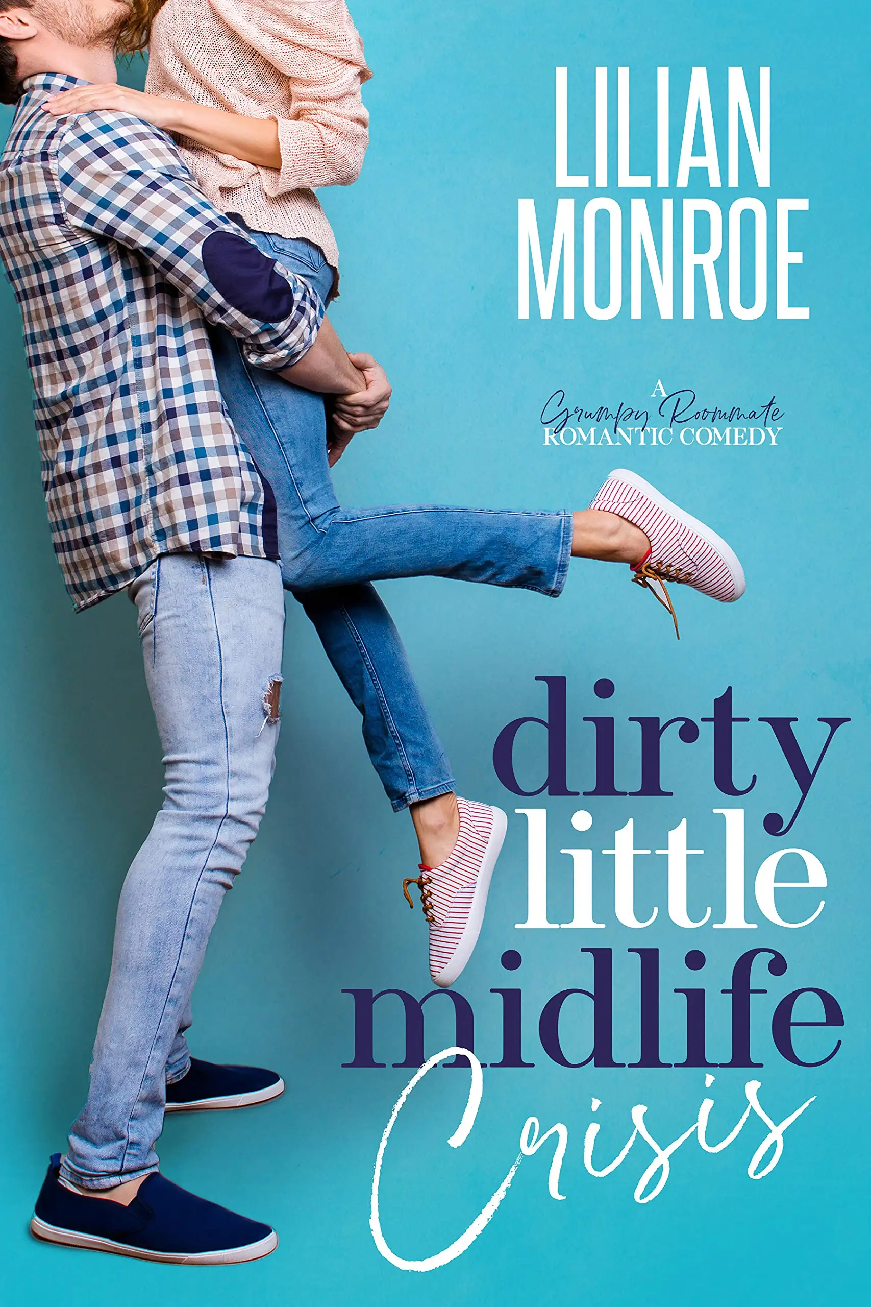 Dirty Little Midlife Crisis by Lilian Monroe | A Fun and Spicy Midlife Romance