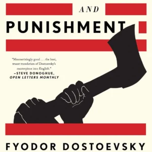 Crime and Punishment by Fyodor Dostoyevsky | A Classic Psychological and Philosophical Novel