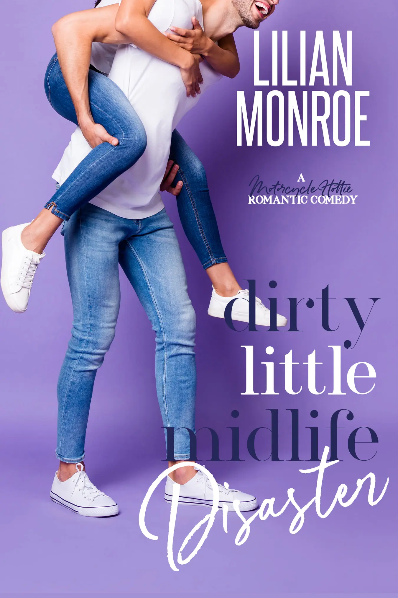Dirty Little Midlife Disaster by Lilian Monroe | A Fun and Flirty Midlife Romance