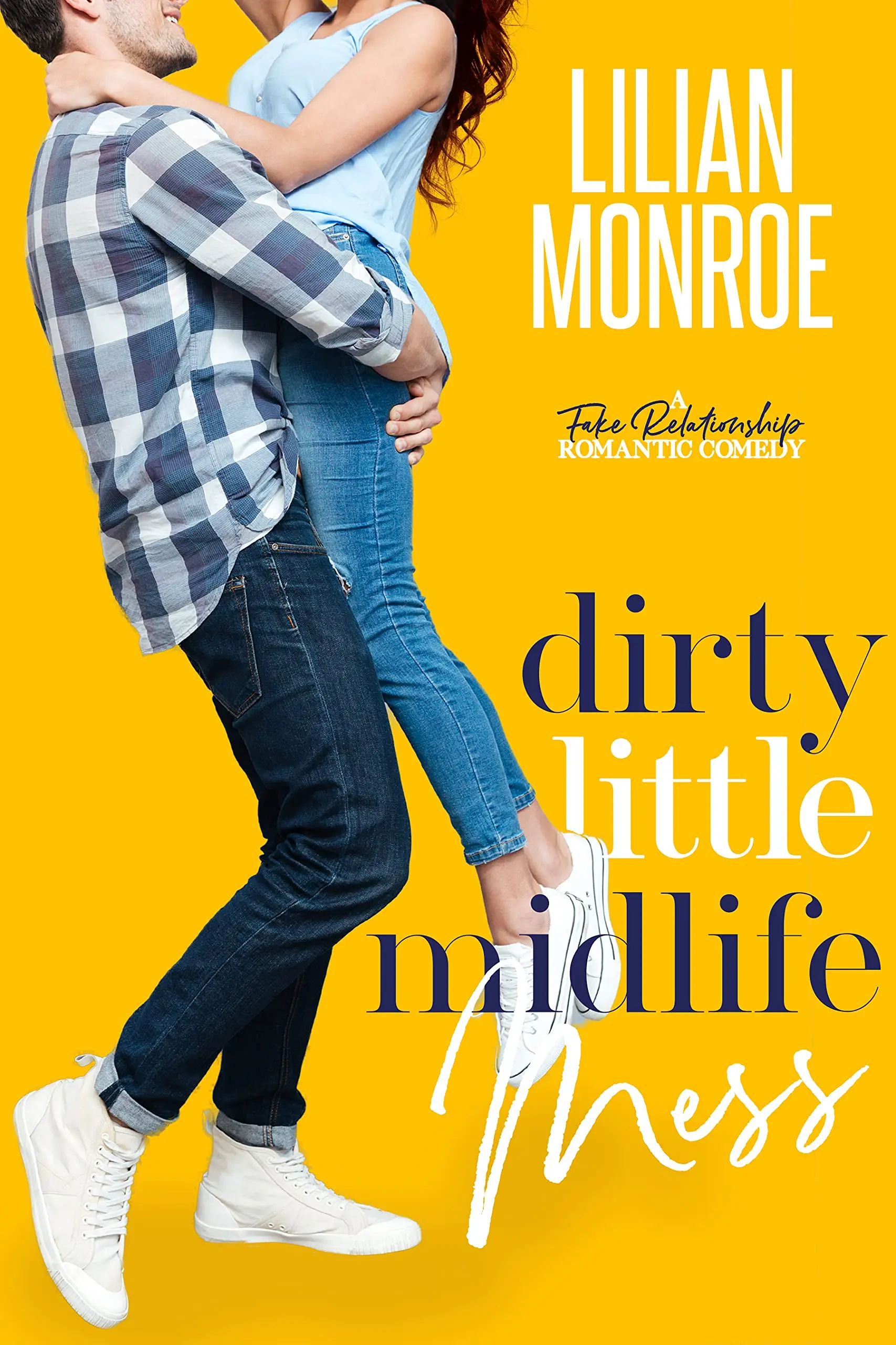 Dirty Little Midlife Mess by Lilian Monroe | A Fun and Flirty Contemporary Romance