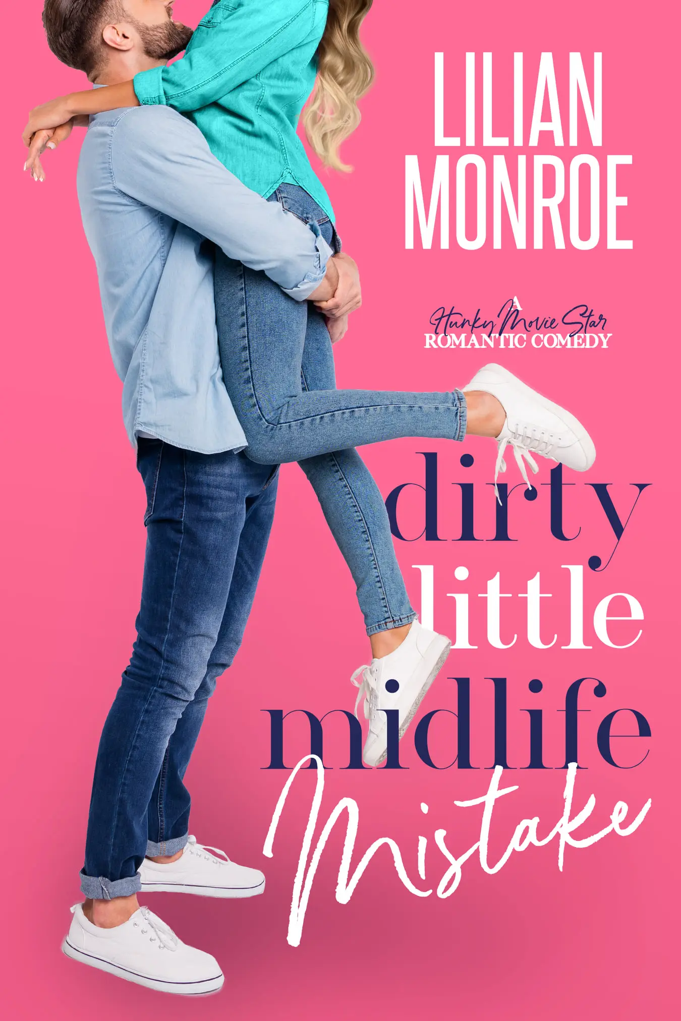 Dirty Little Midlife Mistake by Lilian Monroe | A Fun and Flirty Midlife Romance