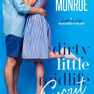 Dirty Little Midlife Secret by Lilian Monroe | A Fun and Flirty Midlife Romance