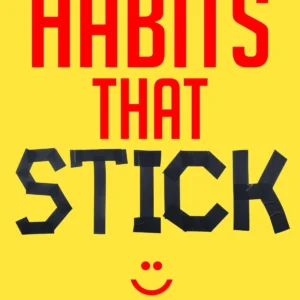Habits That Stick by Thibaut Meurisse | The Ultimate Guide to Building Powerful Habits That Last