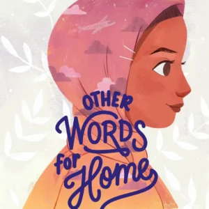 Other Words for Home by Jasmine Warga | A Moving Novel About Family, Identity, and Belonging