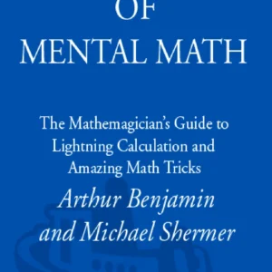 Secrets of Mental Math by Arthur Benjamin | Learn to Calculate in Your Head