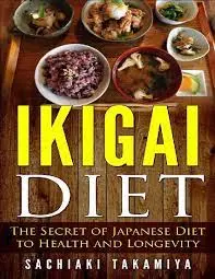The Ikigai Diet by Sachiaki Takamiya | A Japanese Approach to Healthy Eating and Well-Being