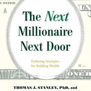 The Next Millionaire Next Door by Sarah Stanley Fallaw | Strategies for Building Wealth and Financial Independence