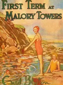 First Term at Malory Towers by Enid Blyton | A Classic School Adventure for Young Readers